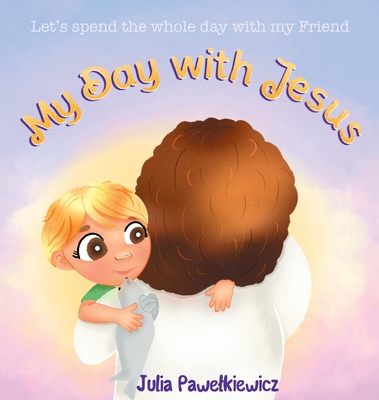 My Day with Jesus - Julia Pawelkiewicz