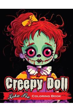 Coperta cărții 'Creepy Doll: A Spooky and Fun Way to Get Creative! - Luka Poe'