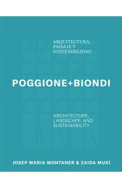 Poza produsului Poggione+biondi: Architecture, Landscape and Sustainability - Susel Biondi