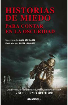 Coperta cărții 'Historias de Miedo Para Contar En La Oscuridad - Brett Helquist'