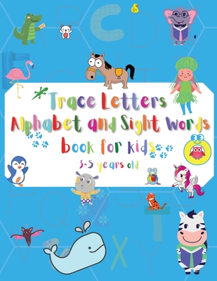 Letter Tracing Alphabet and Sight Words for kids 3-5 years old: Letters A-Z and Sight words tracing, Cursive writing workbook for Preschool, Kindergar - Stephen R. Rigels