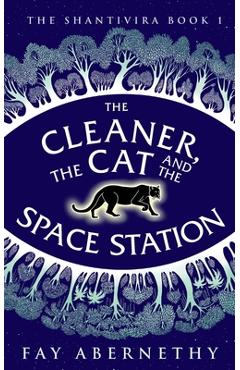 Coperta cărții 'The Cleaner, the Cat and the Space Station - Fay Abernethy'