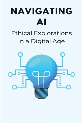 Navigating AI Ethical Explorations in a Digital Age - Elio Endless