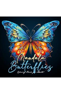 Poza produsului Mandala Butterflies Coloring Book for Adults: Butterflies Coloring Book for Adultszentangle Butterflies Coloring Book for Adults Butterfly Coloring Bo - Monsoon Publishing
