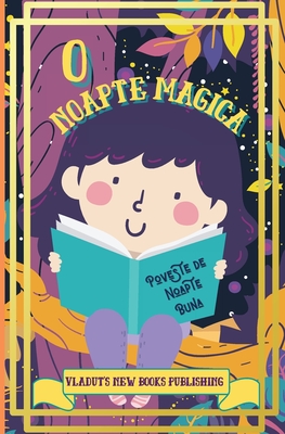 Coperta cărții 'O Noapte Magica Poveste de Noapte Buna: Poveste de adormit copii cu paragrafe scurte, amuzante, fantastice, ușor de'