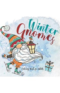 Coperta cărții 'Winter Gnomes Coloring Book for Adults: Christmas Gnomes Coloring Book Gnomes Coloring Book for Adults skandivavian'