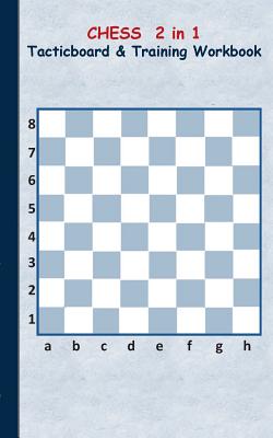 Chess 2 in 1 Tacticboard and Training Workbook: Tactics/strategies/drills for trainer/coaches, notebook, training, exercise, exercises, drills, practi - Theo Von Taane