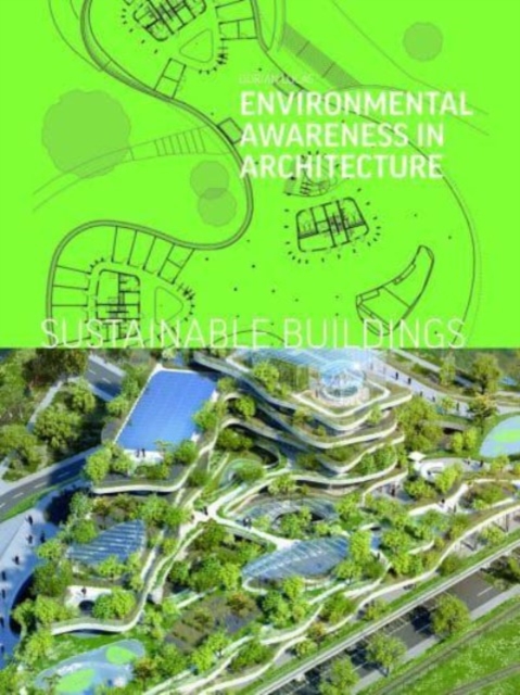 Sustainable Buildings: Environmental Awareness in Architecture - Dorian Lucas