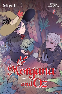 Morgana and Oz Volume One: A Webtoon Unscrolled Graphic Novel - Miyuli