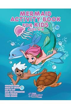 Poza produsului Mermaid Activity Book for Kids Ages 6-8: Mermaid Coloring Book, Dot to Dot, Maze Book, Kid Games, and Kids Activities - Young Dreamers Press