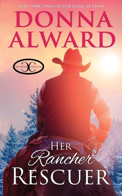 Her Rancher Rescuer: An In Love with the Boss Western Romance - Donna Alward