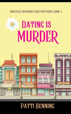 Dating Is Murder - Patti Benning