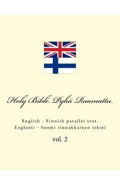 Coperta cărții 'Holy Bible. Pyhä Raamattu: English - Finnish Parallel Text. Englanti - Suomi Rinnakkainen Teksti - Ivan Kushnir'