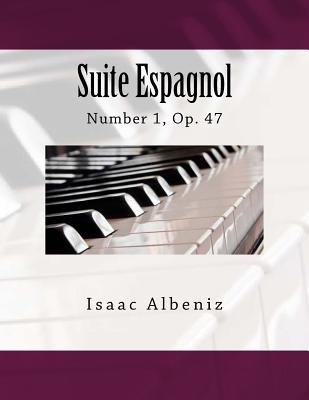 Suite Espagnol: Number 1, Op. 47 - Paul M. Fleury