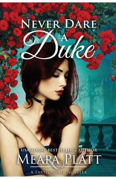 Coperta cărții 'Never Dare a Duke - Meara Platt'