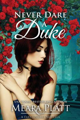 Never Dare a Duke - Meara Platt