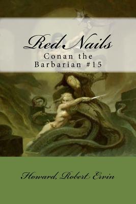 Red Nails: Conan the Barbarian #15 - Mybook