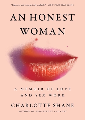 An Honest Woman: A Memoir of Love and Sex Work - Charlotte Shane