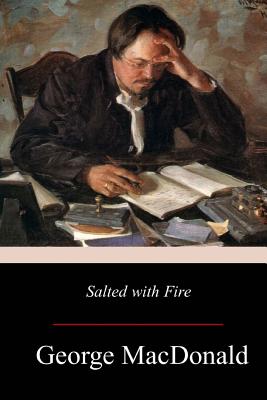Salted with Fire - George Macdonald