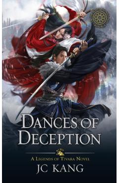 Poza produsului Dances of Deception: A Legends of Tivara Story - Jc Kang