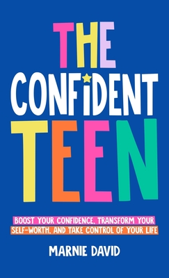 The Confident Teen - Marnie David