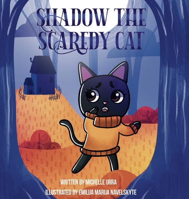 Shadow the Scaredy Cat - Michelle Urra