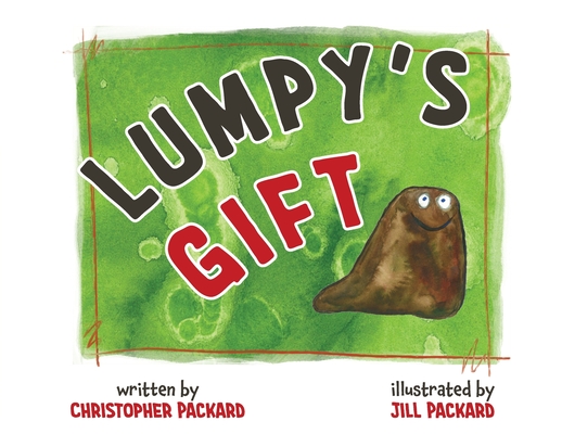 Lumpy's Gift - Christopher Packard