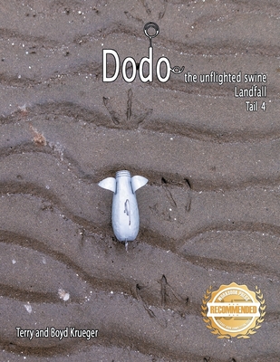 Dodo the unflighted swine: Landfall Tail 4 - Terry And Boyd Krueger
