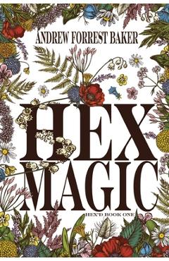 Coperta cărții 'Hex Magic: Hex'd Book One - Andrew Forrest Baker'