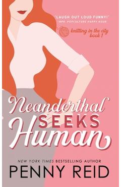 Coperta cărții 'Neanderthal Seeks Human: A Smart Romance - Penny Reid'