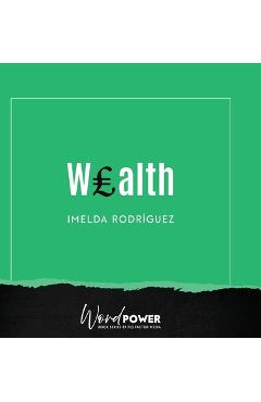 Coperta cărții 'Wealth - Imelda Rodríguez'