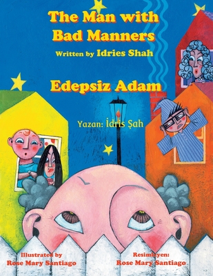 The Man with Bad Manners / Edepsiz Adam: Bilingual English-Turkish Edition / İngilizce-Trke İki Dilli Baskı - Idries Shah