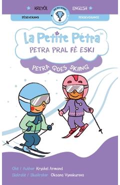 Coperta cărții 'Petra pral fè eski Petra goes skiing - Krystel Armand'