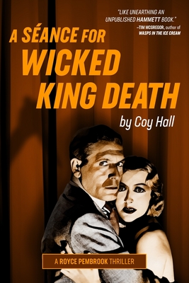 A Séance for Wicked King Death - Coy Hall