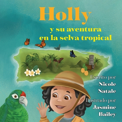 Holly y su aventura en la selva tropical - Nicole Natale