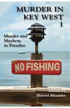 Poza produsului Murder In Key West 1-Murder and Mayhem in Paradise - Shirrel Rhoades