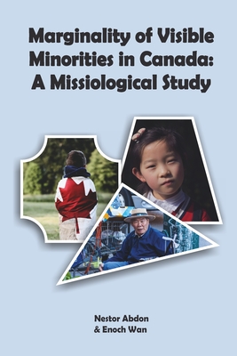 Coperta cărții 'Marginality of Visible Minorities in Canada: A Missiological Study - Enoch Wan'