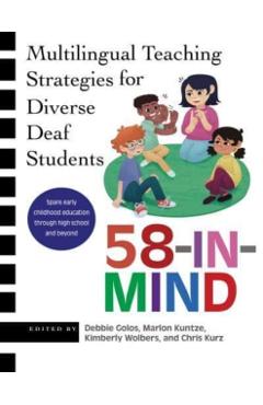 58-In-Mind: Multilingual Teaching Strategies for Diverse Deaf Students - Debbie Golos