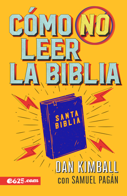 Cmo No Leer La Biblia - Dan Kimball