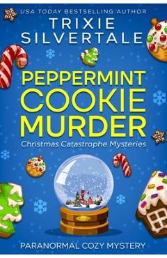 Poza produsului Peppermint Cookie Murder: Paranormal Cozy Mystery - Trixie Silvertale