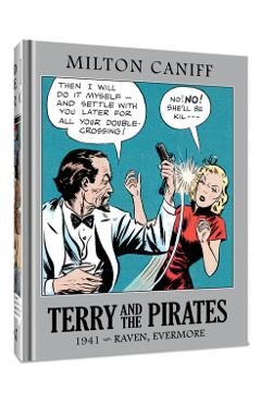 Poza produsului Terry and the Pirates: The Master Collection Vol. 7: 1941 - Raven, Evermore - Milton Caniff