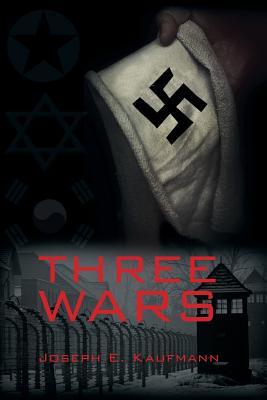 Coperta cărții 'Three Wars - Joseph E. Kaufmann'