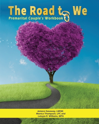 Coperta cărții 'The Road To We: Premarital Couple's Workbook - Jemece Gasaway'
