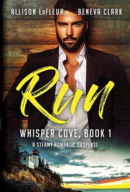 Run: A Steamy Romantic Suspense - Allison Lafleur