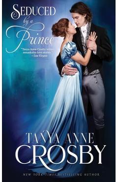 Coperta cărții 'Seduced by a Prince - Tanya Anne Crosby'