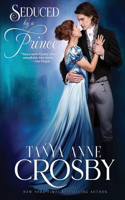 Seduced by a Prince - Tanya Anne Crosby