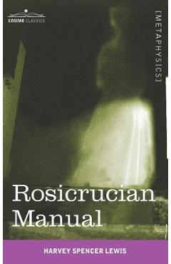 Coperta cărții 'Rosicrucian Manual - Harvey Spencer Lewis'
