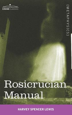 Coperta cărții 'Rosicrucian Manual - Harvey Spencer Lewis'