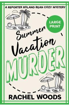 Coperta cărții 'Summer Vacation Murder: Large Print Edition - Rachel Woods'