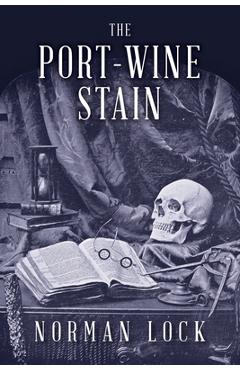 Coperta cărții 'The Port-Wine Stain - Norman Lock'